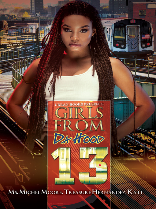 Title details for Girls from da Hood 13 by Ms. Michel Moore - Available